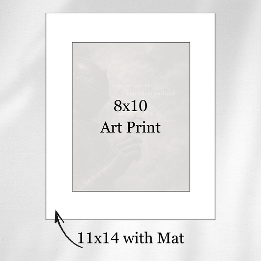 Show Me Your Thorns 8x10 - Art Print