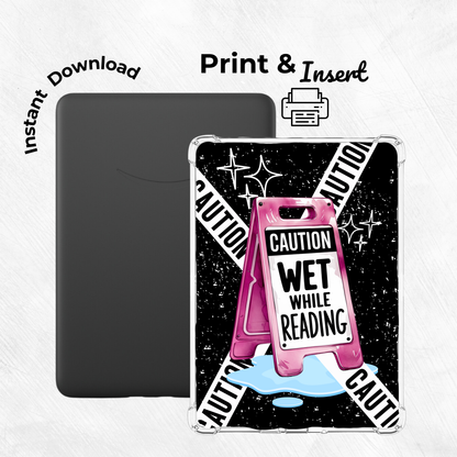 Caution Wet While Reading - Kindle Insert (Printable)