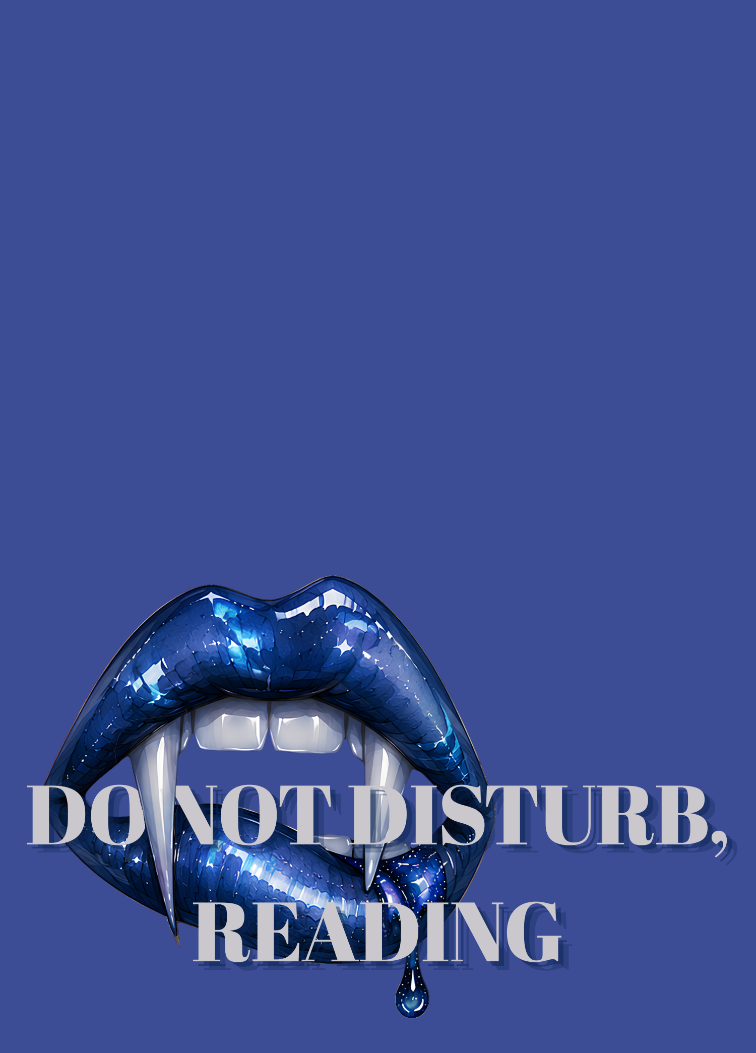 blue vampire lips with the phrase do not disturb, reading