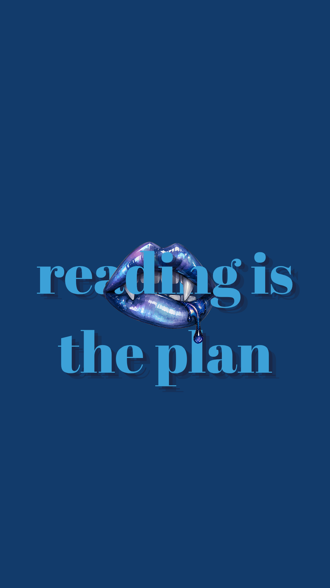 reading is the plan phone wallpaper