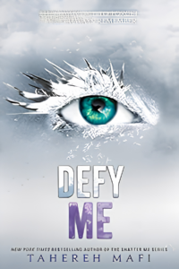 Defy Me by Tahereh Mafi