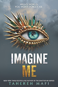 Imagine Me by Tahereh Mafi