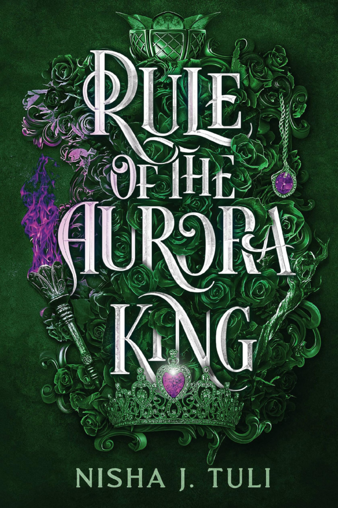 Rule of the Aurora King by Nisha J. Tuli – Romantasy book cover