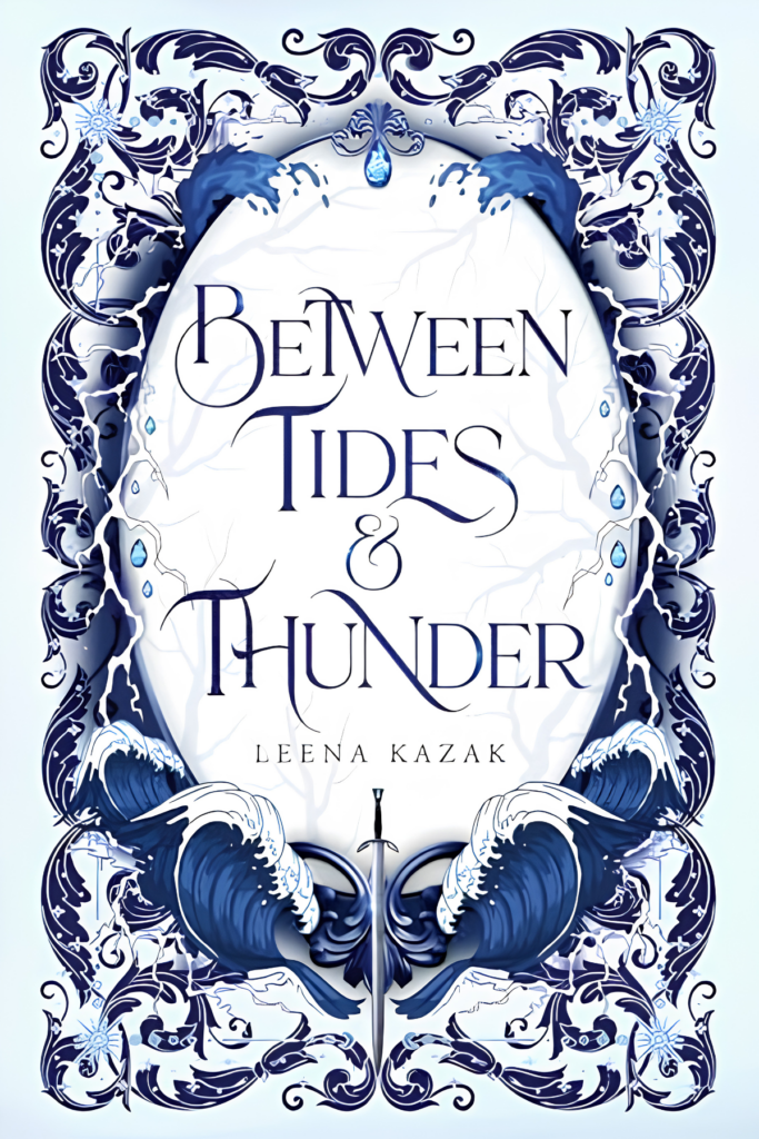 Between Tides & Thunder by Leena Kazak – Romantasy book cover