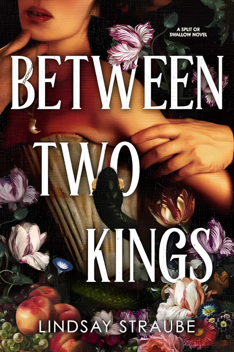 Between Two Kings by Lindsay Straube – romantasy book cover