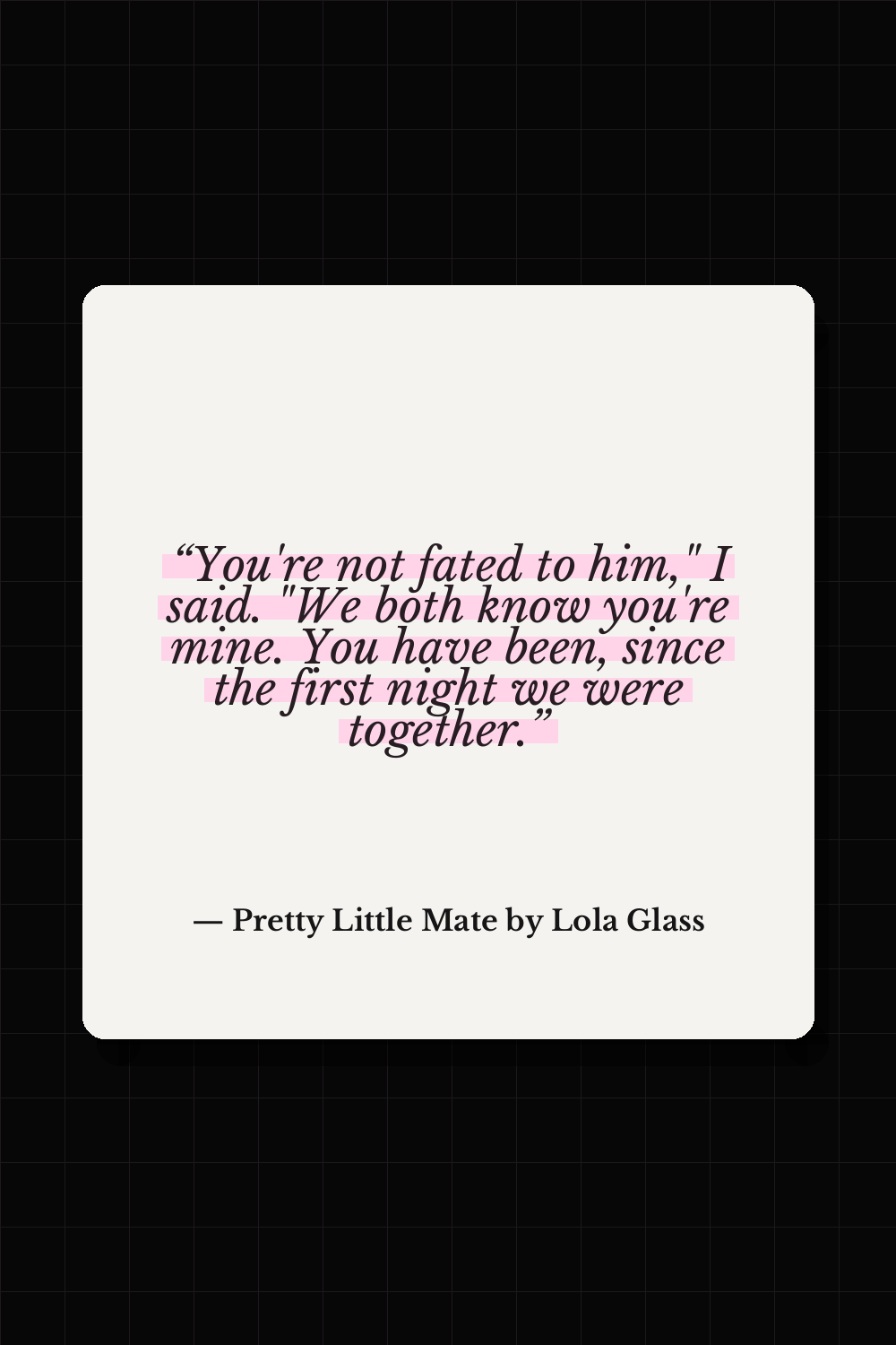 Pretty Little Mate by Lola Glass quote