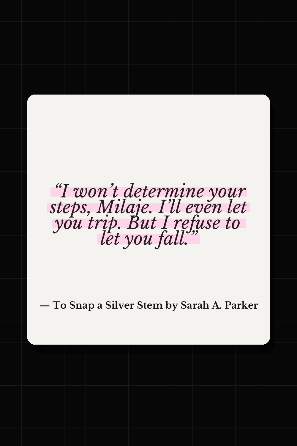 To Snap a Silver Stem by Sarah A. Parker quote