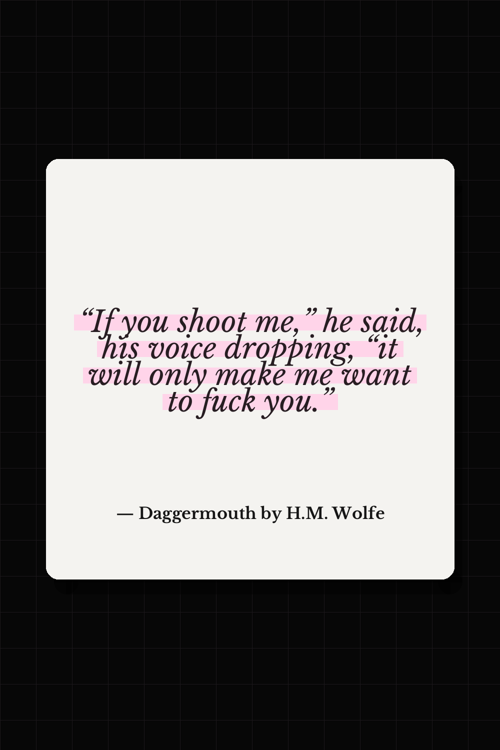 Greyson Serel quote from Daggermouth by H.M. Wolfe