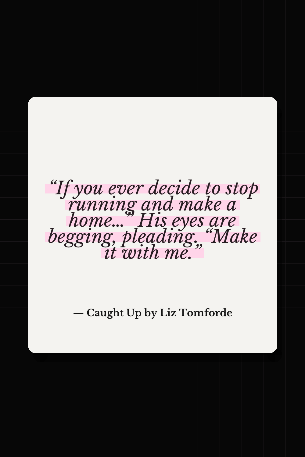 Caught Up by Liz Tomforde quote