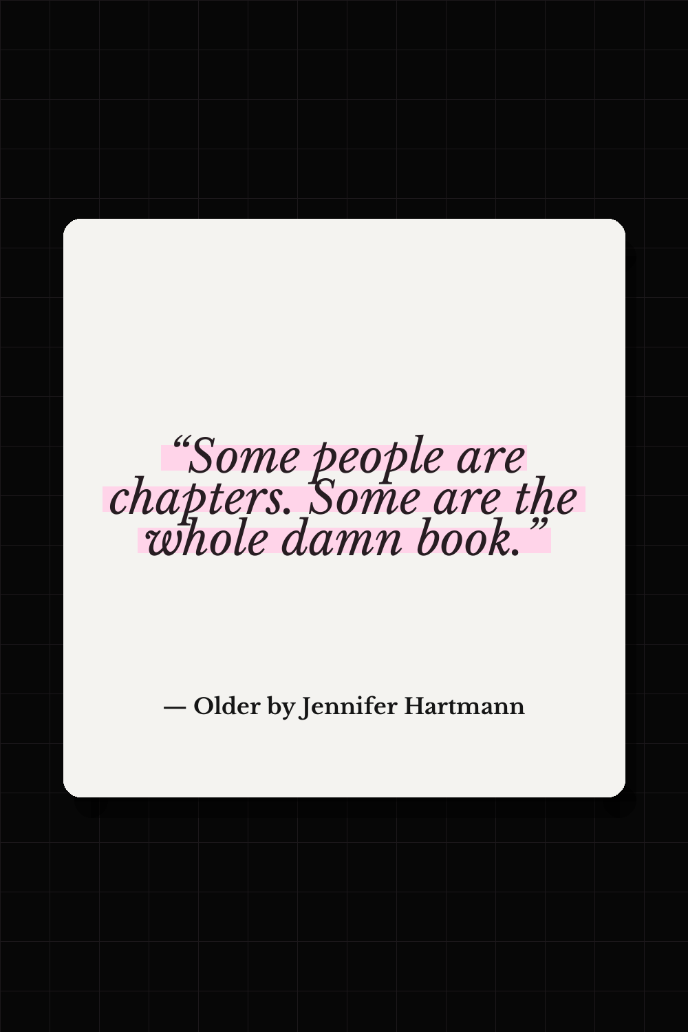 Older by Jennifer Hartmann quote