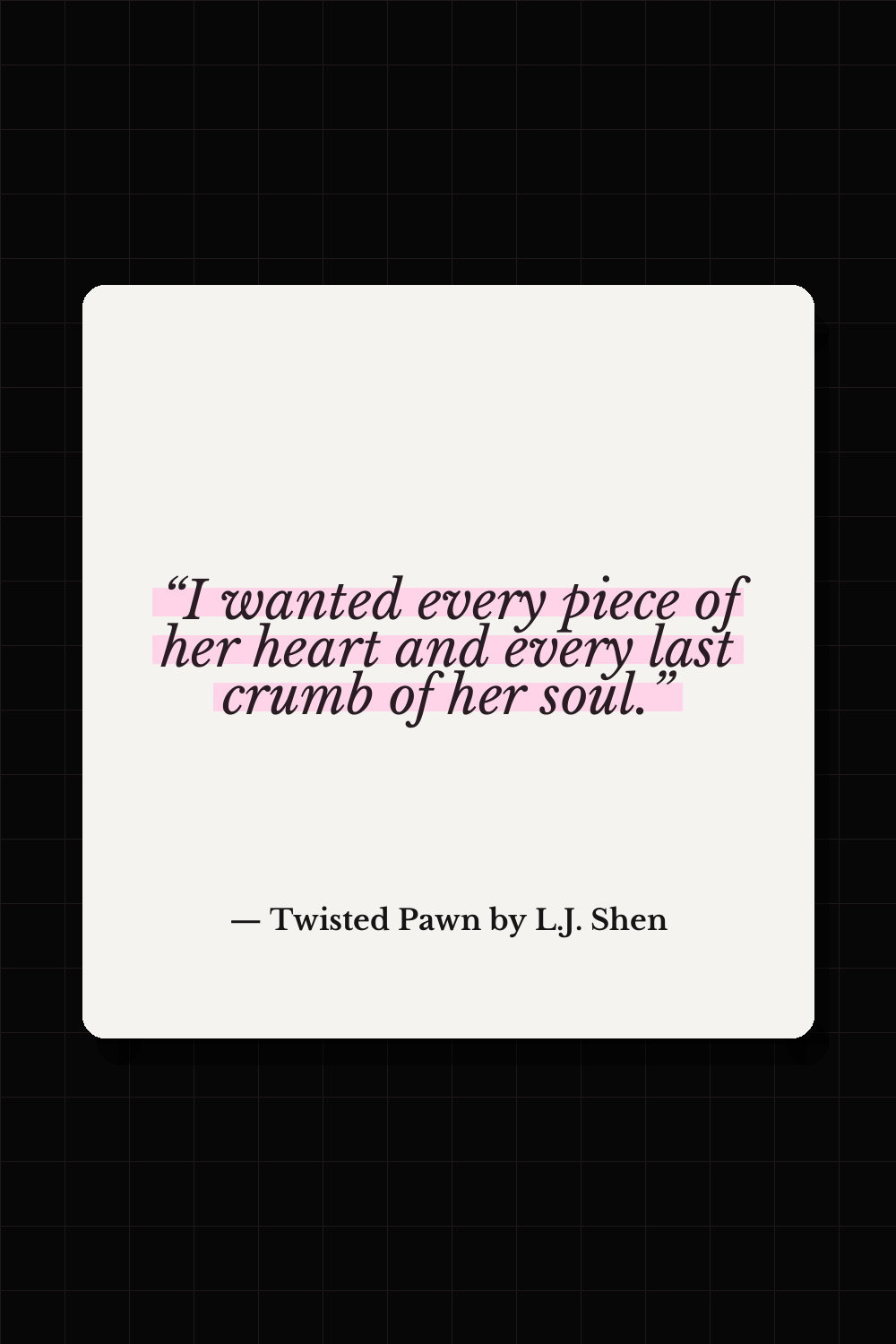 Achilles Ferrante quote from Twisted Pawn by L.J. Shen